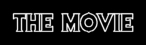 THE MOVIE